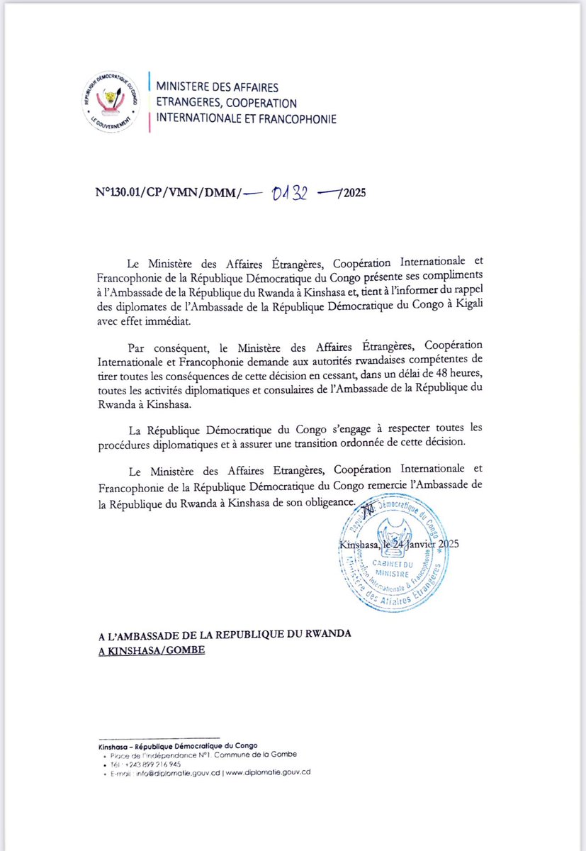 Congo has just recalled its diplomats deployed in Rwanda with immediate effect and asks Kigali to stop, within 48 hours, all diplomatic and consular activities of the Embassy of the Republic of Rwanda in Kinshasa